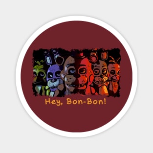 Five Nights at Freddy's - Hey, Bon-Bon! Magnet